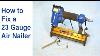 How To Fix An Air Nailer 23 Gauge Pinner Pneumatic Nailer Repair