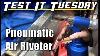 Test It Tuesday Air Riveter Essential Pop Rivet Tool