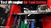 Tool Wrangler Pneumatic Air Tool Holder Air Wrangler Anthonyj350